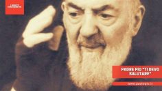 Padre Pio ti devo salutare